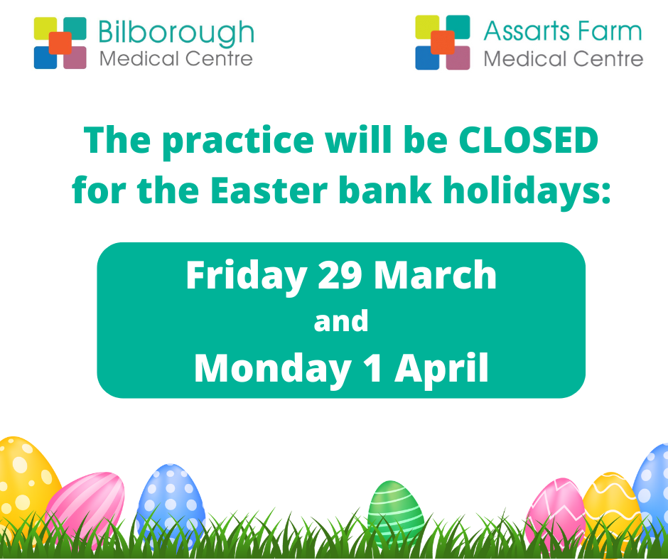 The practice will be closed for the Easter bank holiday Friday 29 March and Monday 1 April